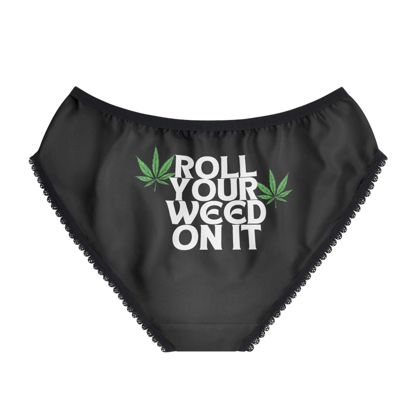 Roll Your Weed On It Panties