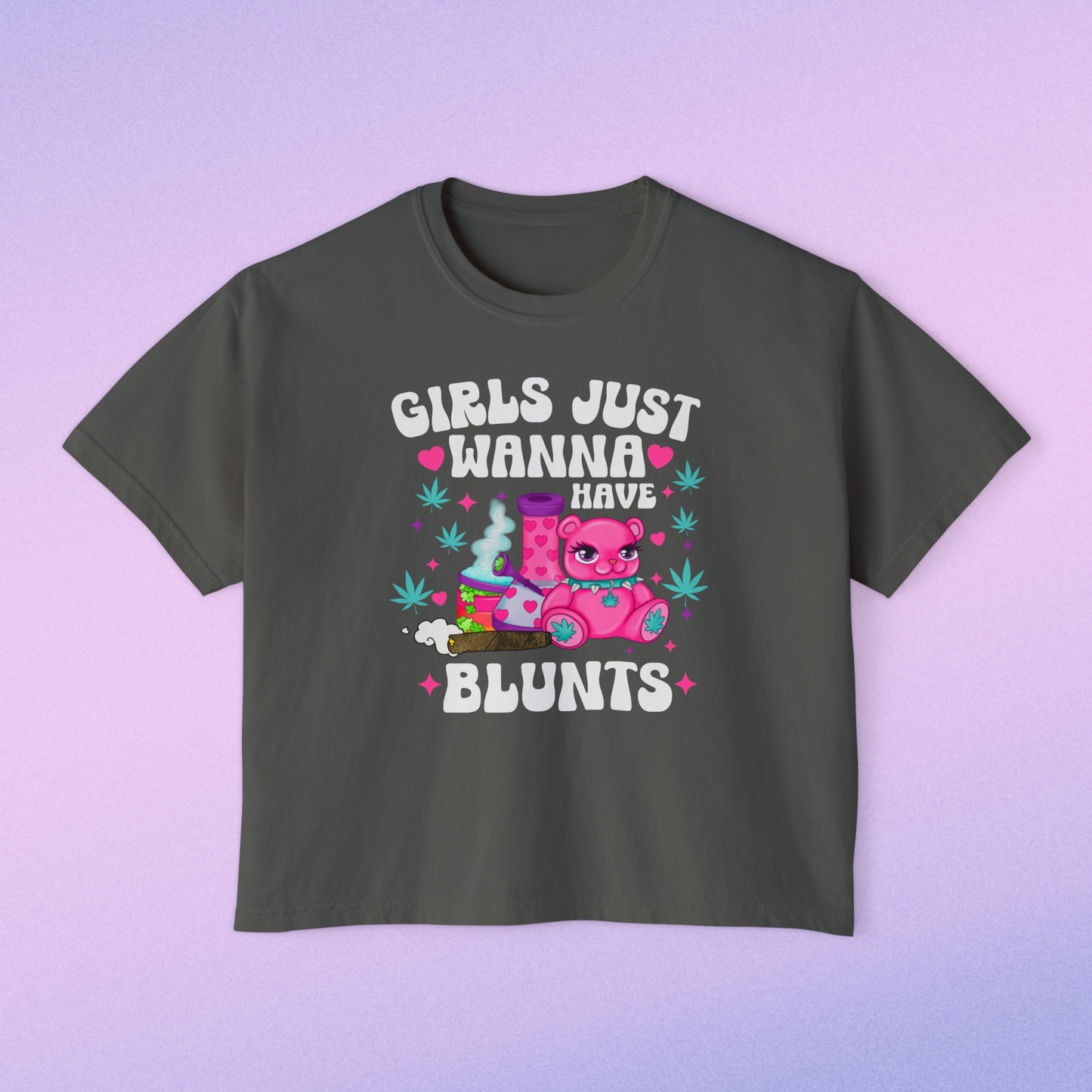 Girls Just Wanna Have Blunts Cropped Tee