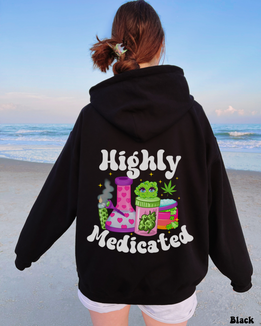 Highly Medicated Hoodie