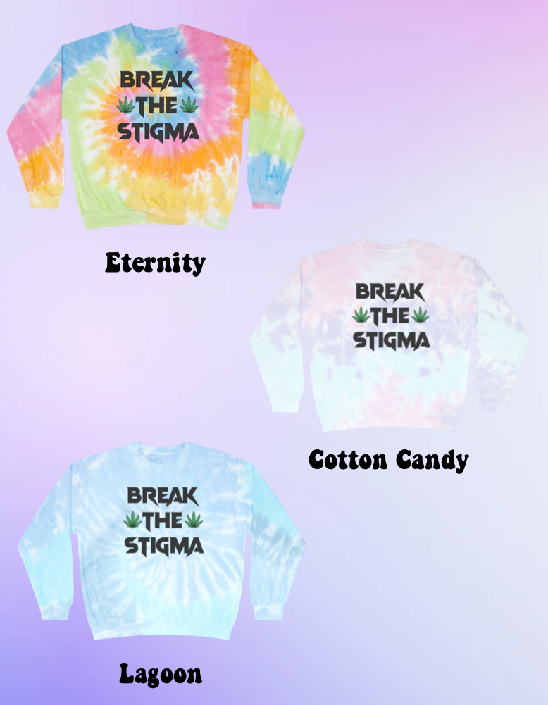 Break The Stigma Tie-Dye Sweatshirt