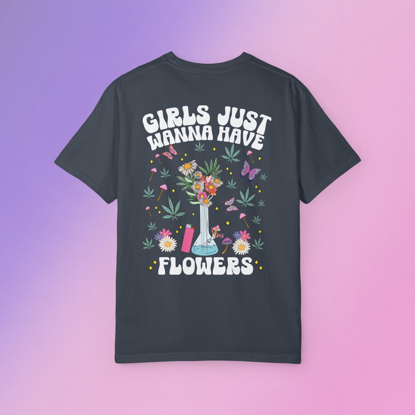 Girls Just Wanna Have Flowers Tee