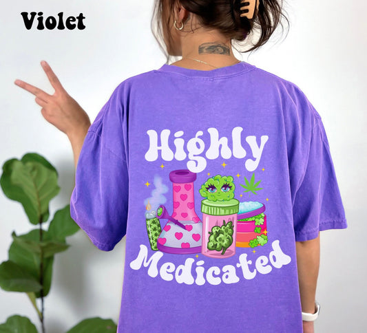 Highly Medicated T-shirt