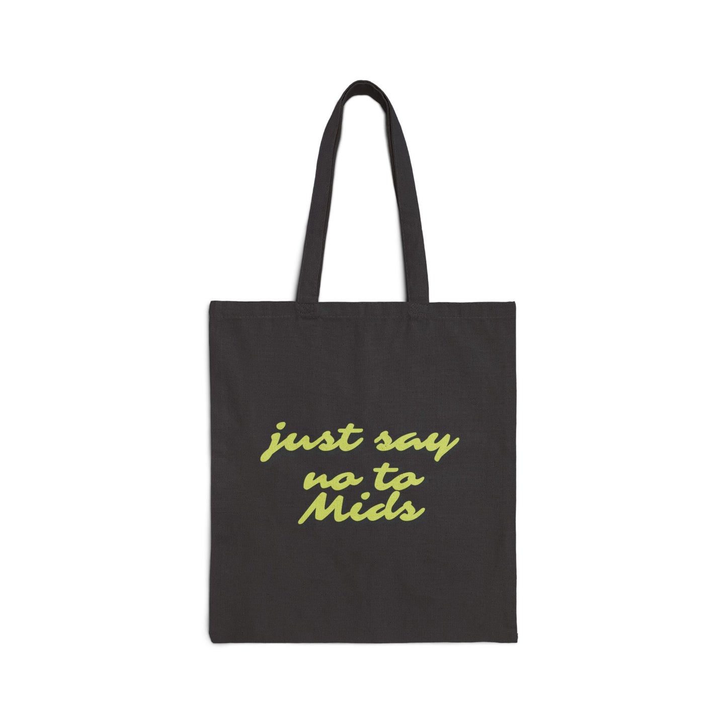 Just Say No to Mids Cotton Canvas Tote Bag | Eco-Friendly Shopping Bag | Perfect Gift for Cannabis Enthusiasts