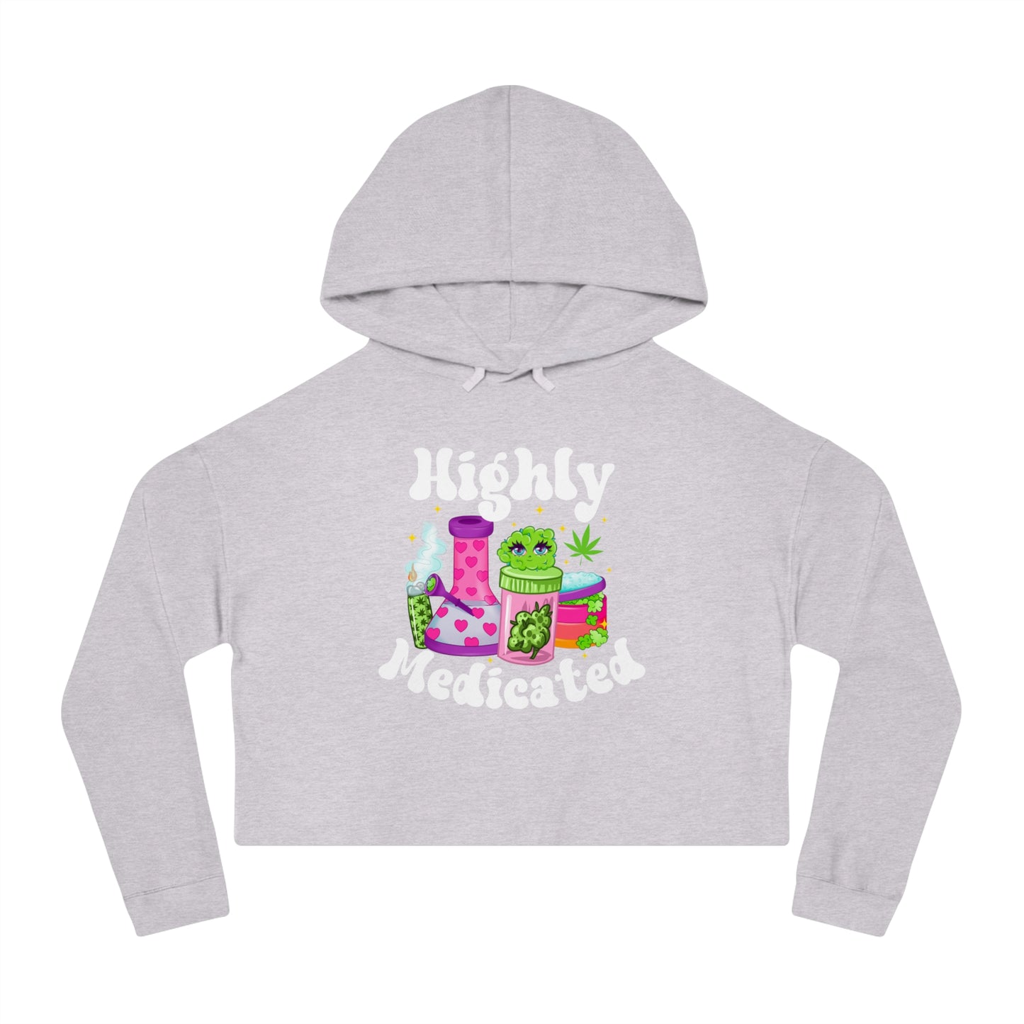 Highly Medicated Cropped Hoodie