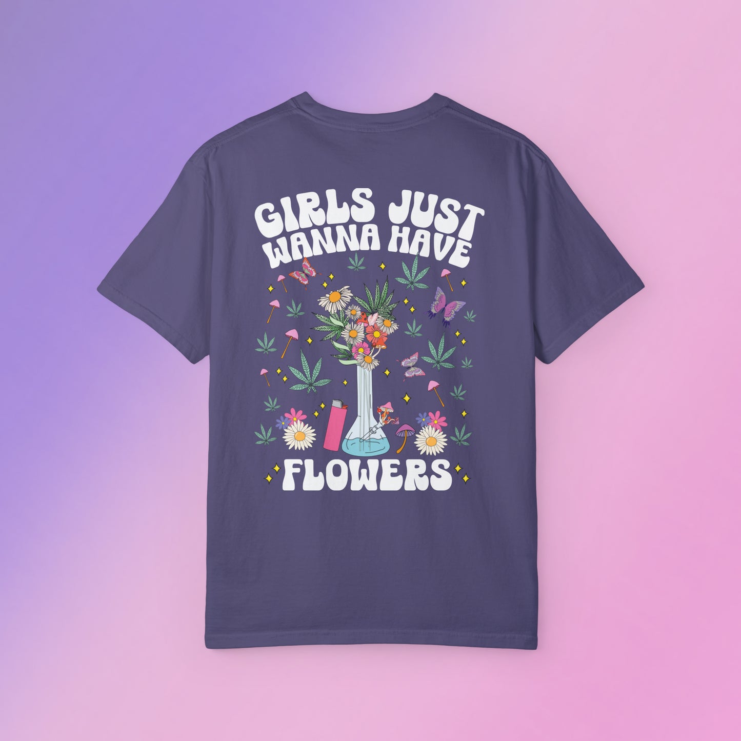 Girls Just Wanna Have Flowers Tee