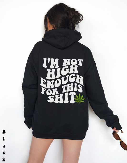 Not High Enough Unisex Hoodie