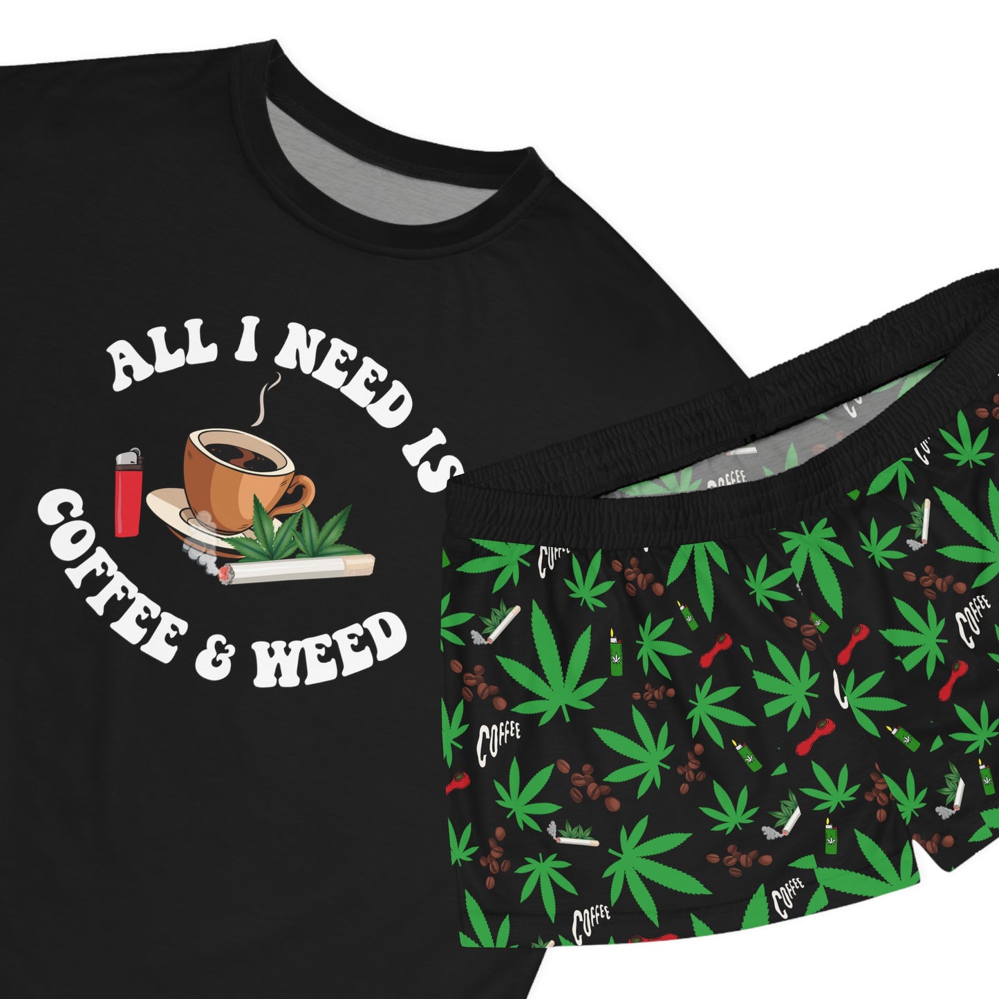 All I Need is Coffee And Weed Pajama Set