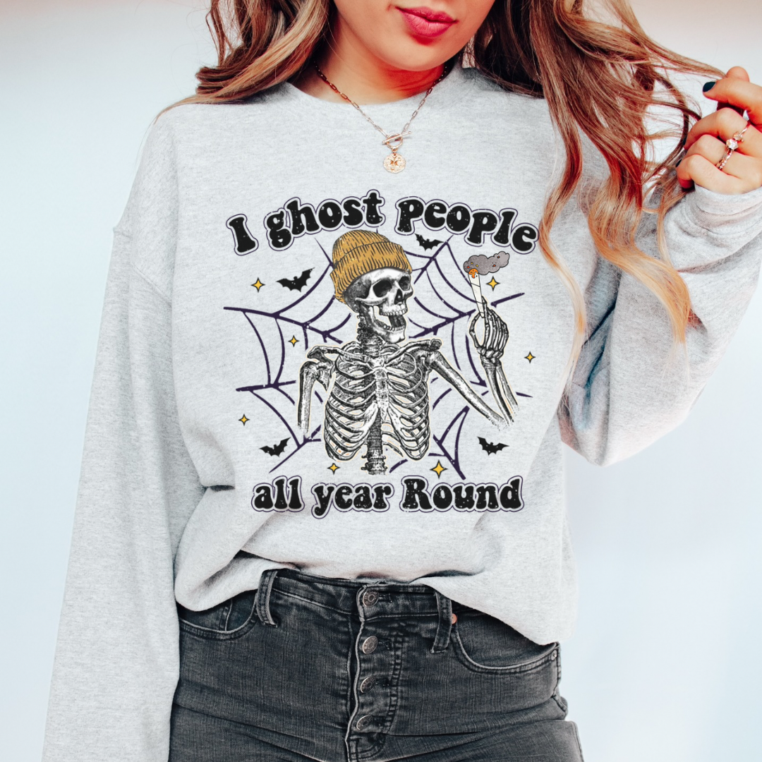 I Ghost People All Year Round Sweatshirt