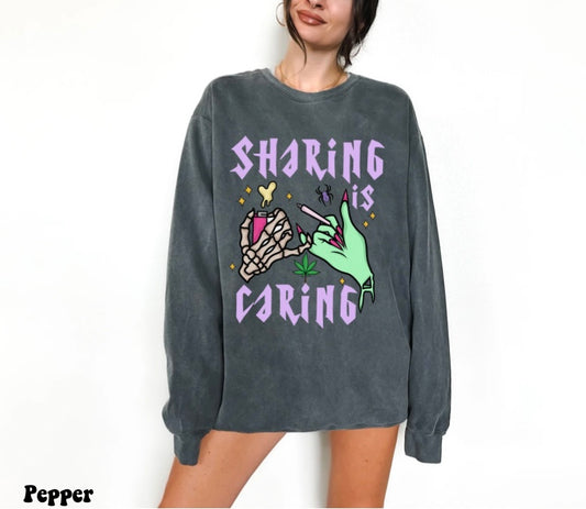 Sharing Is Caring Sweatshirt