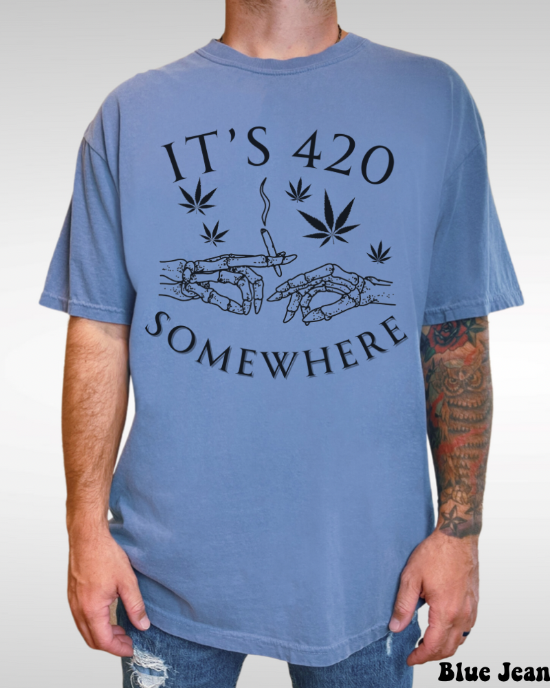 It’s 420 Somewhere T-shirt