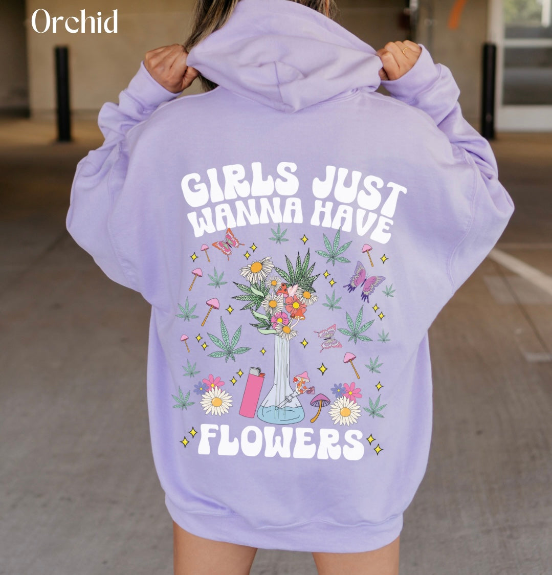 Girls Just Wanna Have Flowers Hoodie