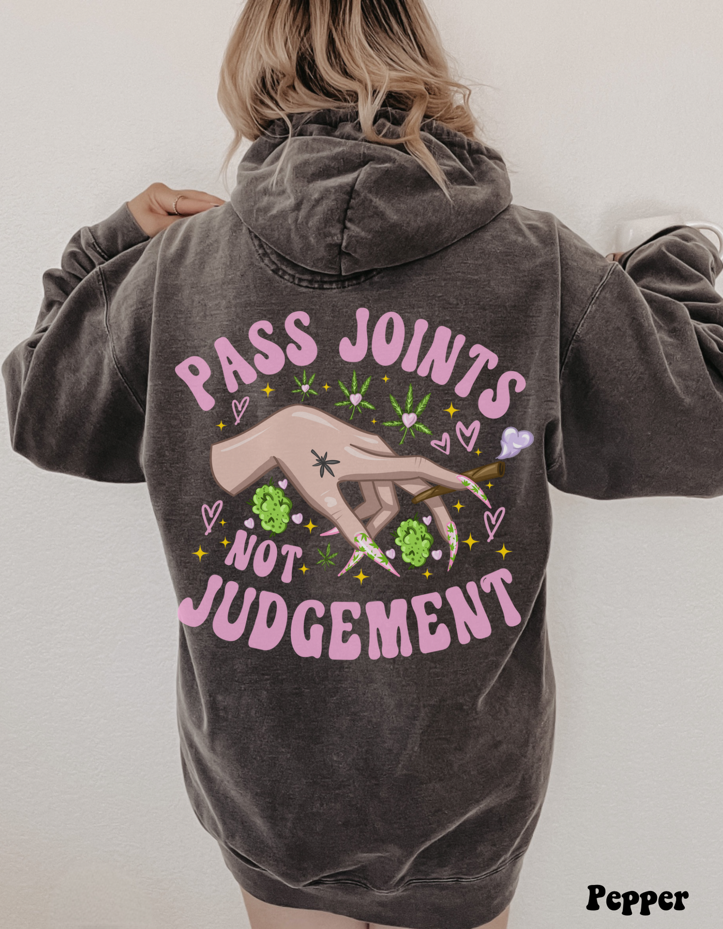 Pass Joints Not Judgement CC Hoodie