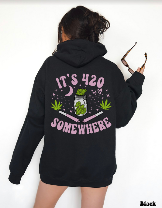 It’s 420 Somewhere Hoodie