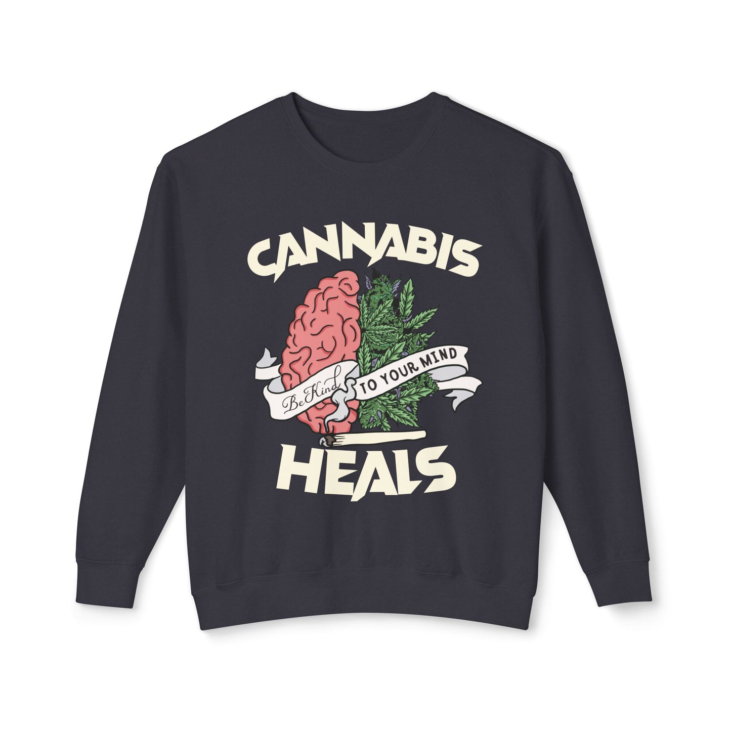 Cannabis Heals Unisex Sweatshirt