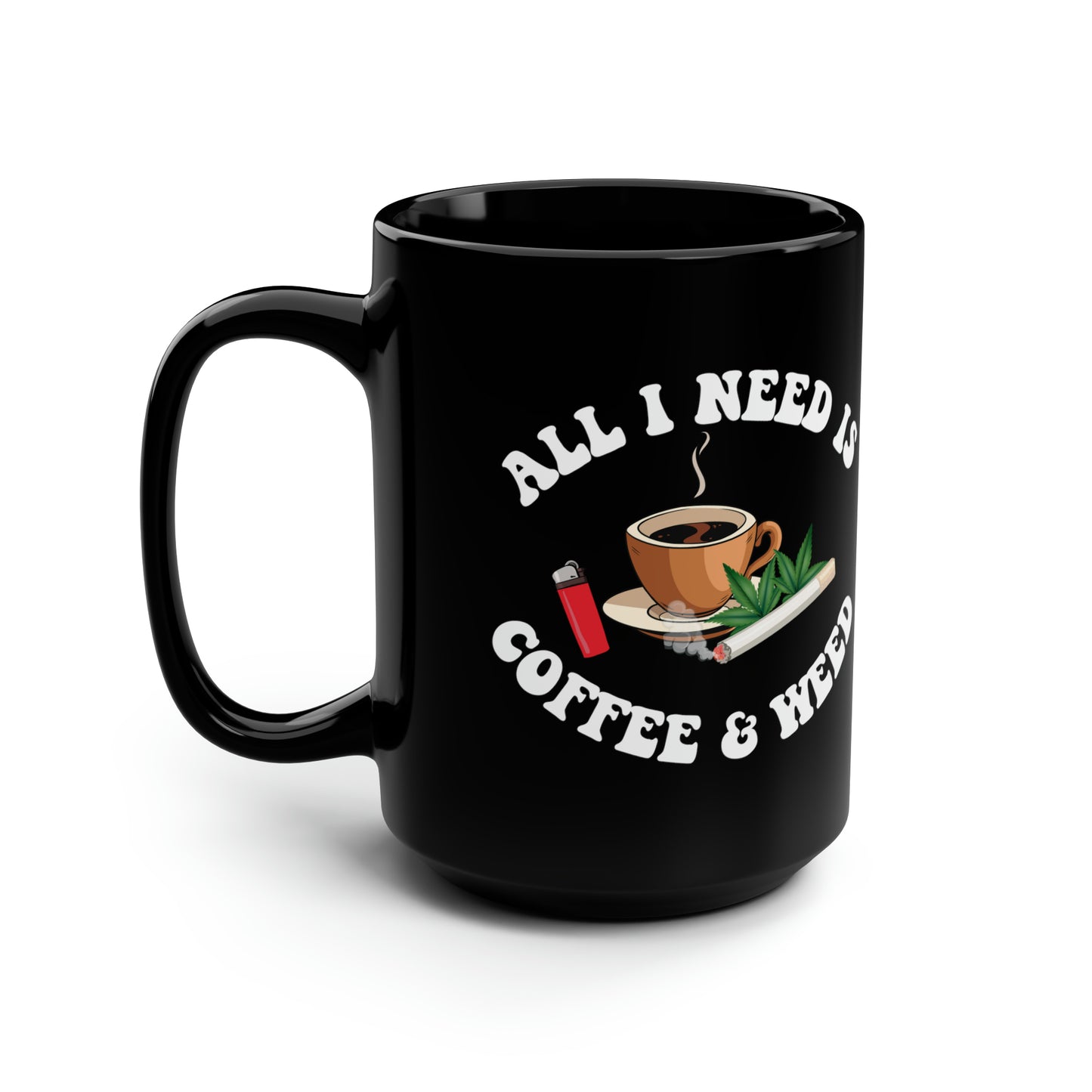 Coffee & Weed Black Mug(15oz)