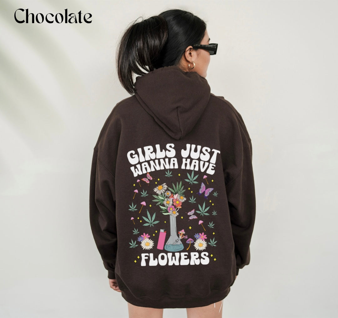 Girls Just Wanna Have Flowers Hoodie