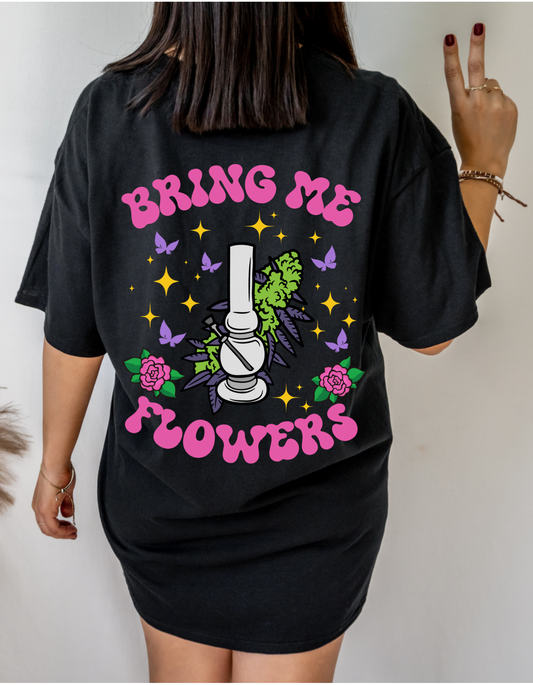 Bring Me Flowers T-Shirt