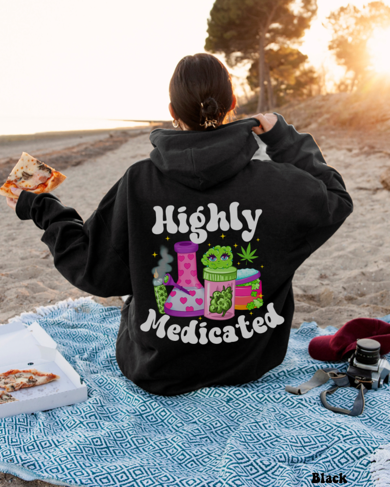 Highly Medicated Hoodie