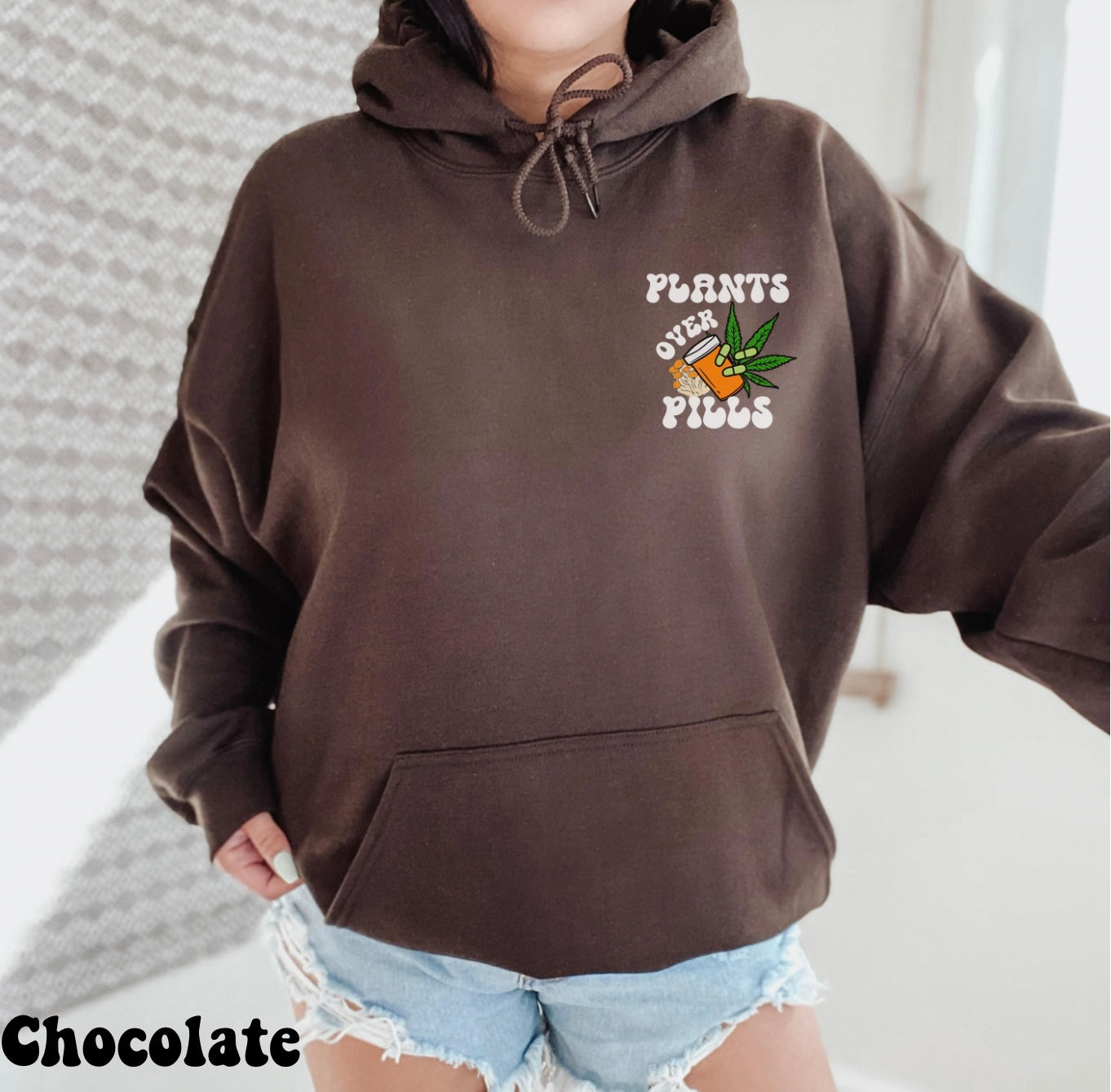 Plants Over Pills Hoodie