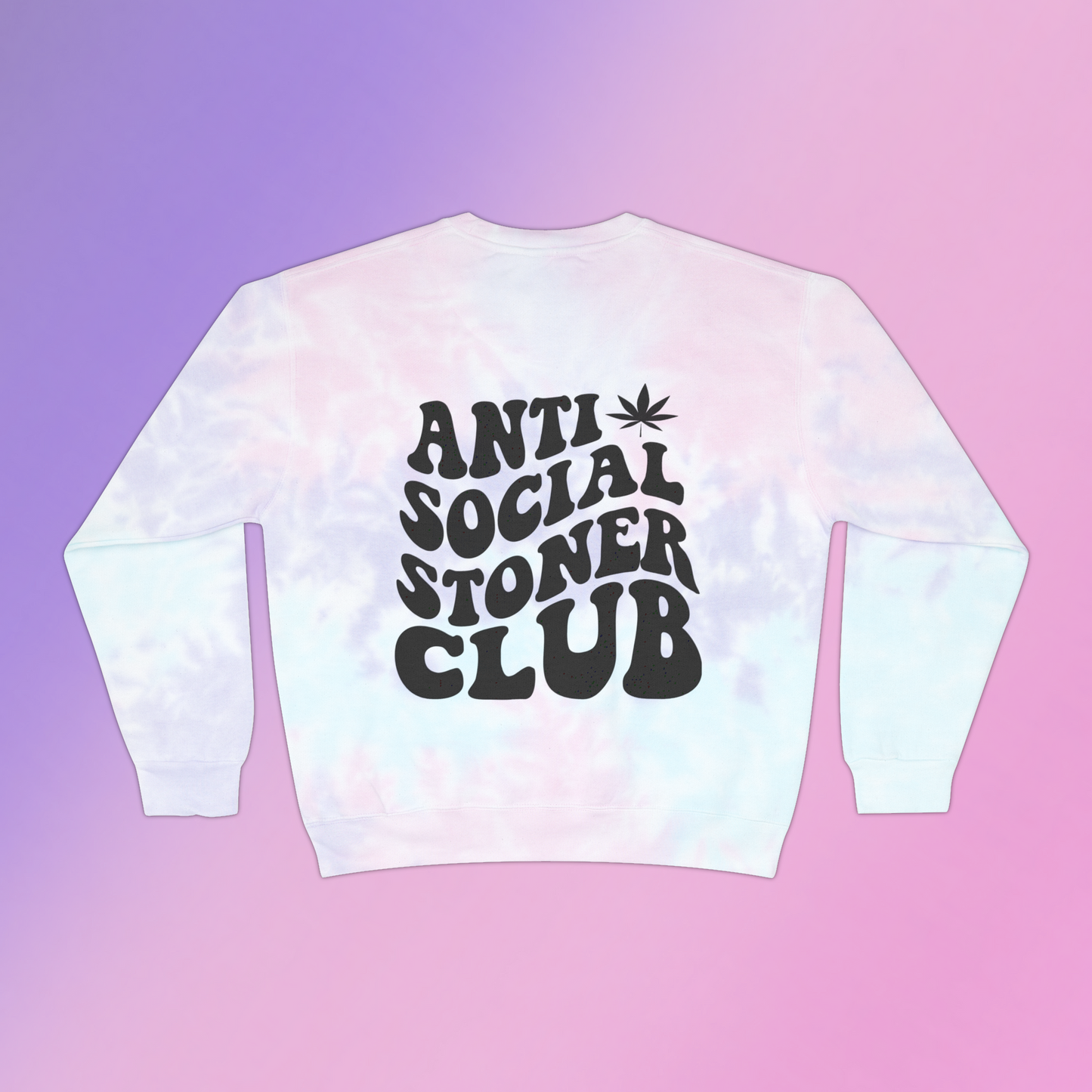 Anti Social Stoner Tie-Dye Sweatshirt(Unisex)