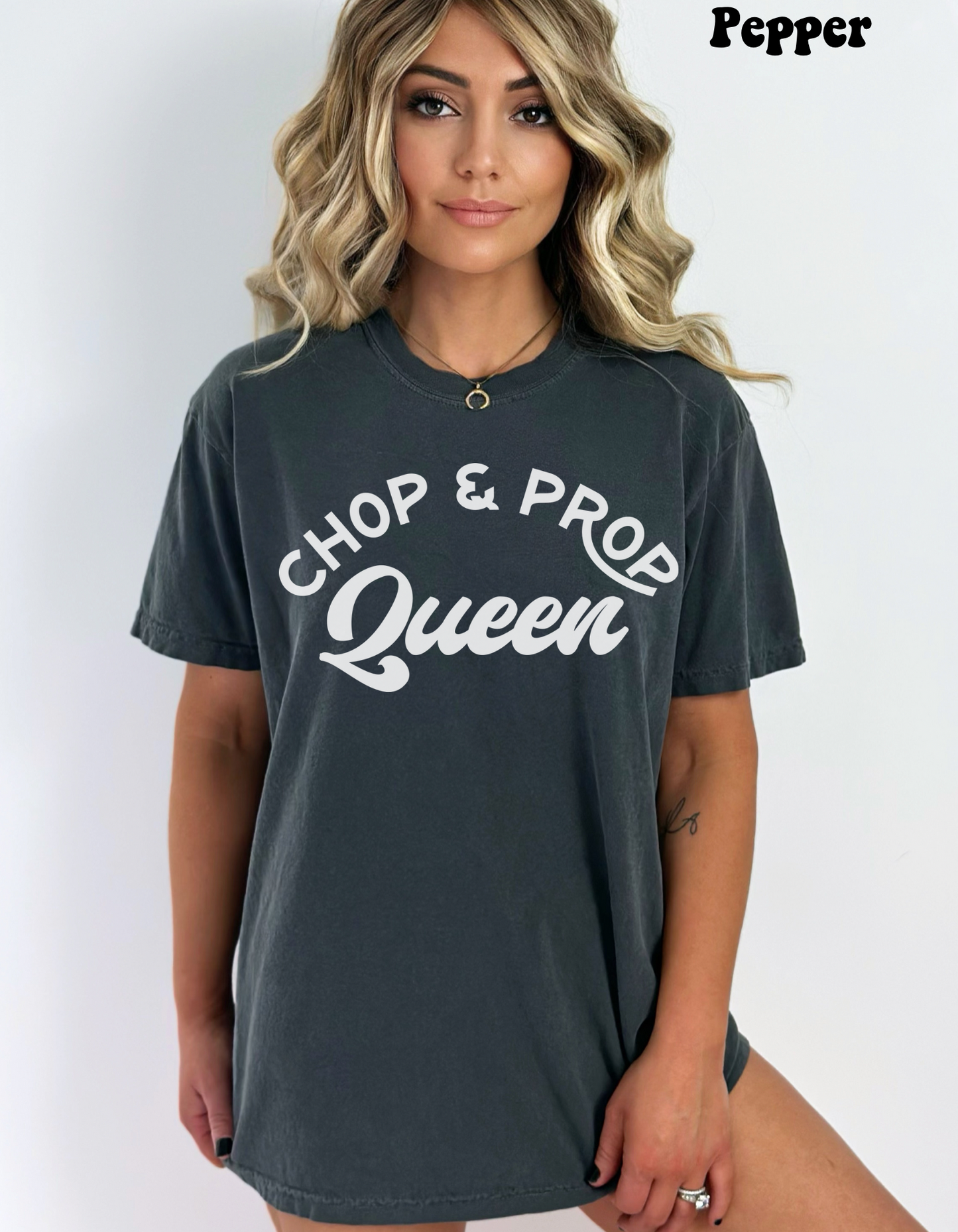 Chop & Prop Queen Tee