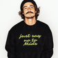 Just Say No To Mids Crewneck Sweatshirt