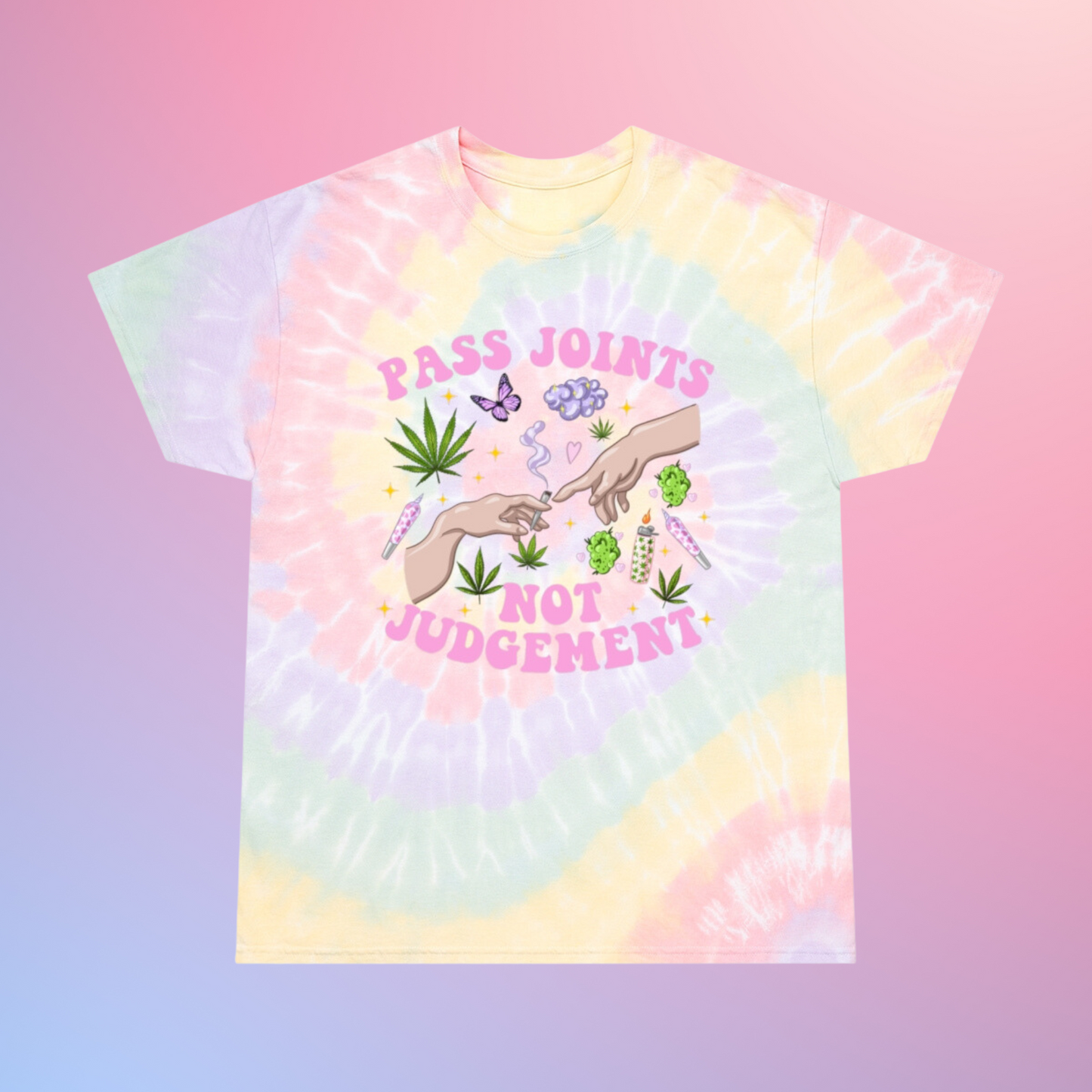 Pass Joints Not Judgement Tie-Dye Tee