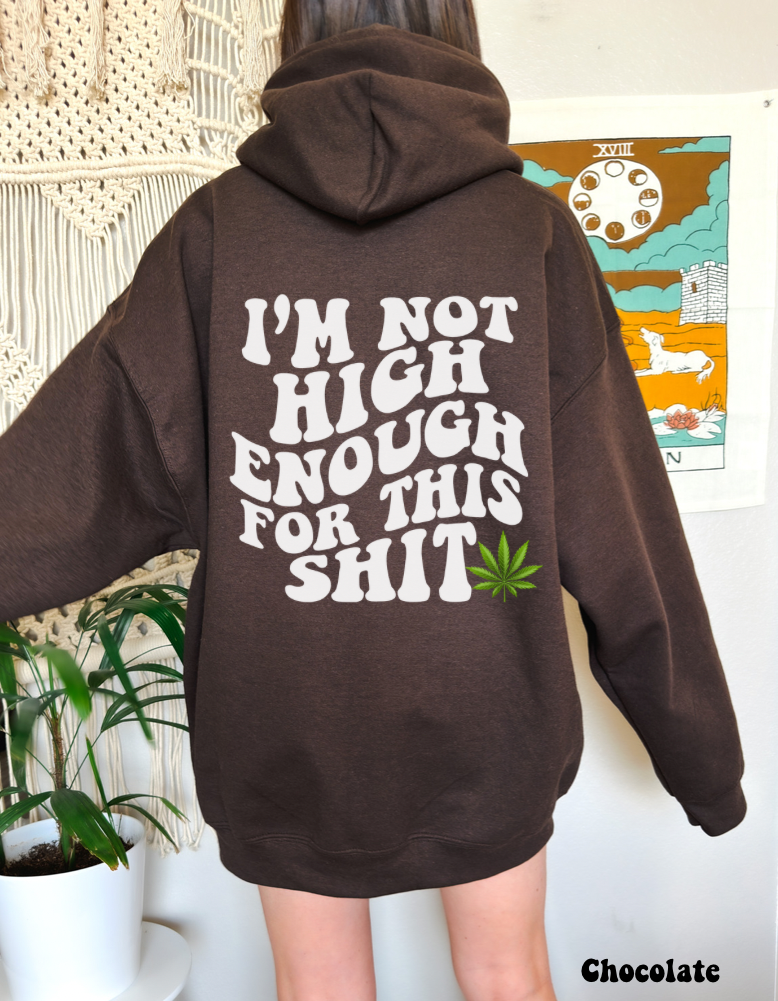 Not High Enough Unisex Hoodie