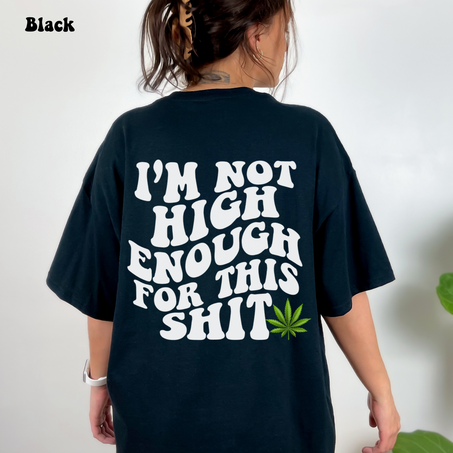 Not High Enough T-shirt(Unisex)