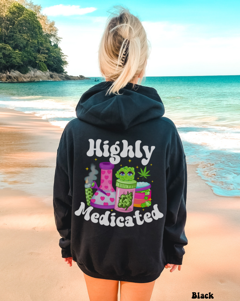 Highly Medicated Hoodie