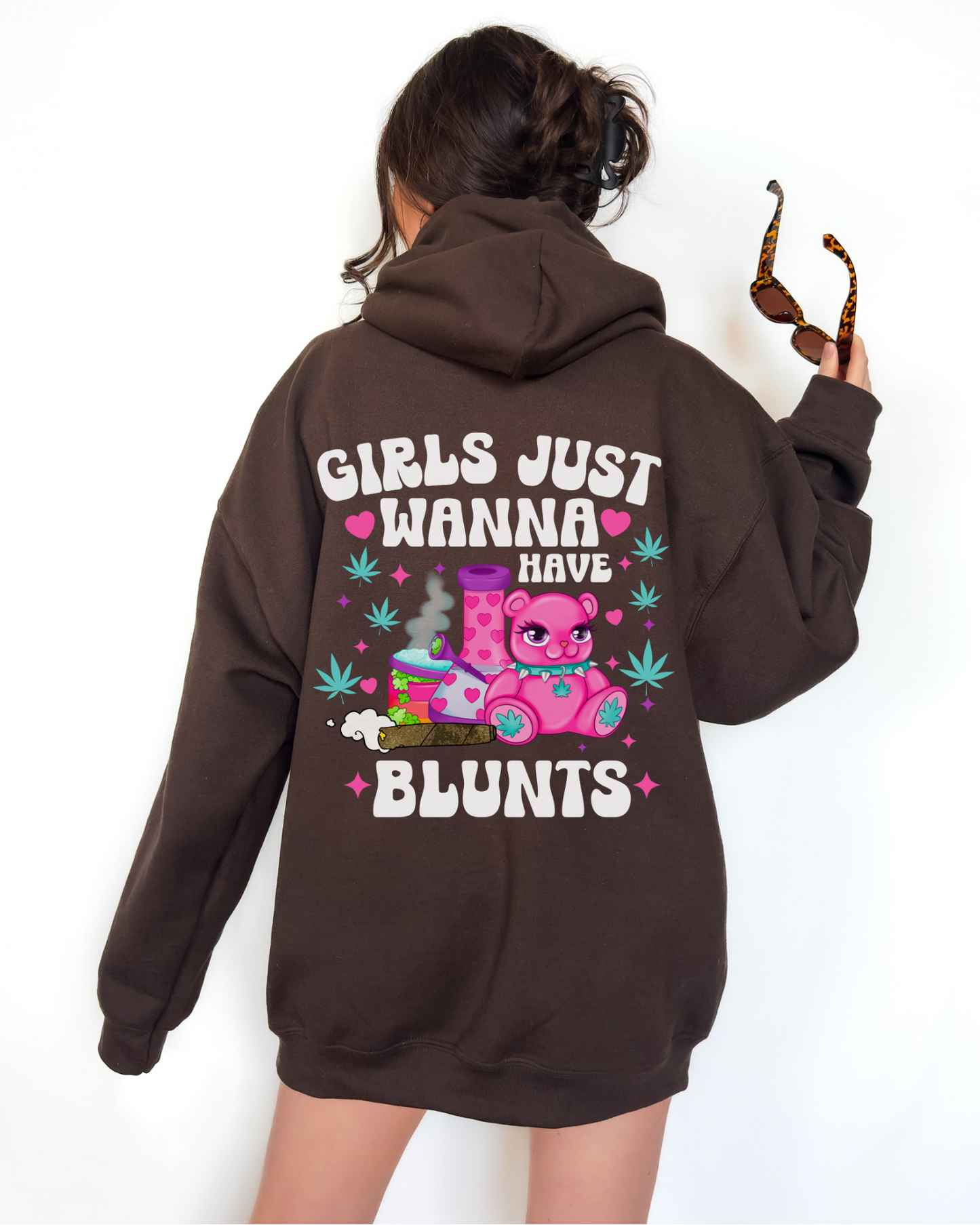 Girls Just Wanna Have Blunts Hoodie