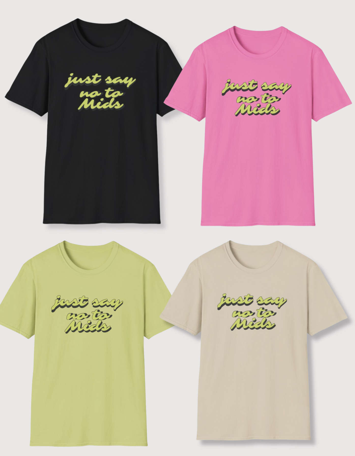 Just Say No To Mids T-shirt