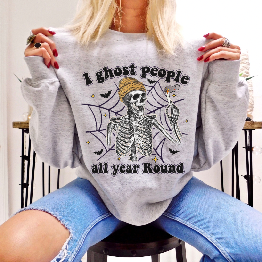 I Ghost People All Year Round Sweatshirt