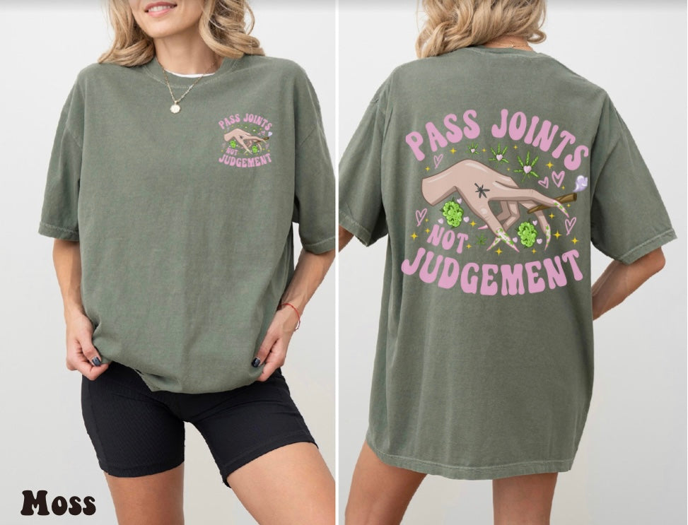 Pass Joints Not Judgement T-shirt