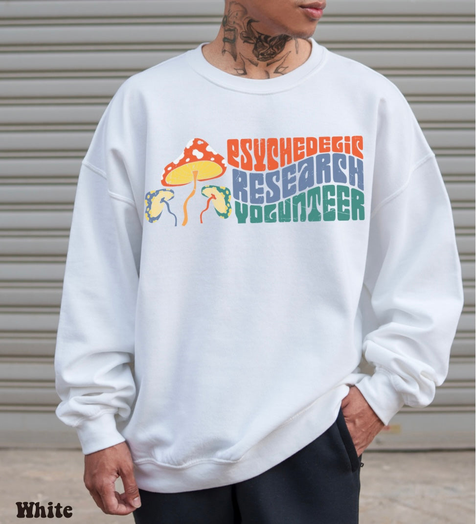 Psychedelic Research Volunteer Sweatshirt