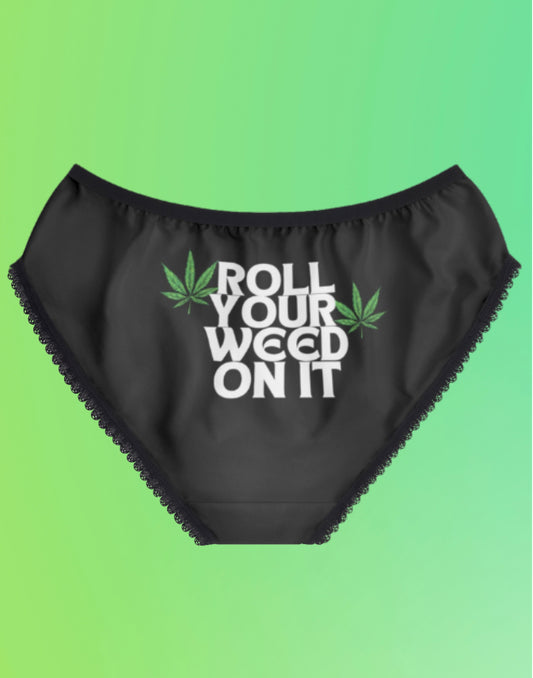 Roll Your Weed On It Panties