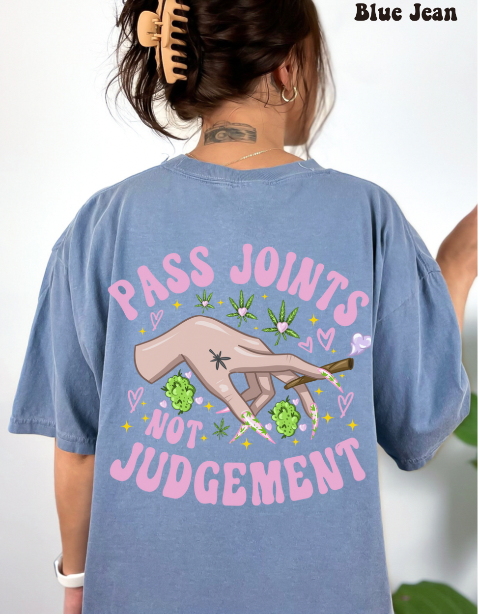 Pass Joints Not Judgement T-shirt