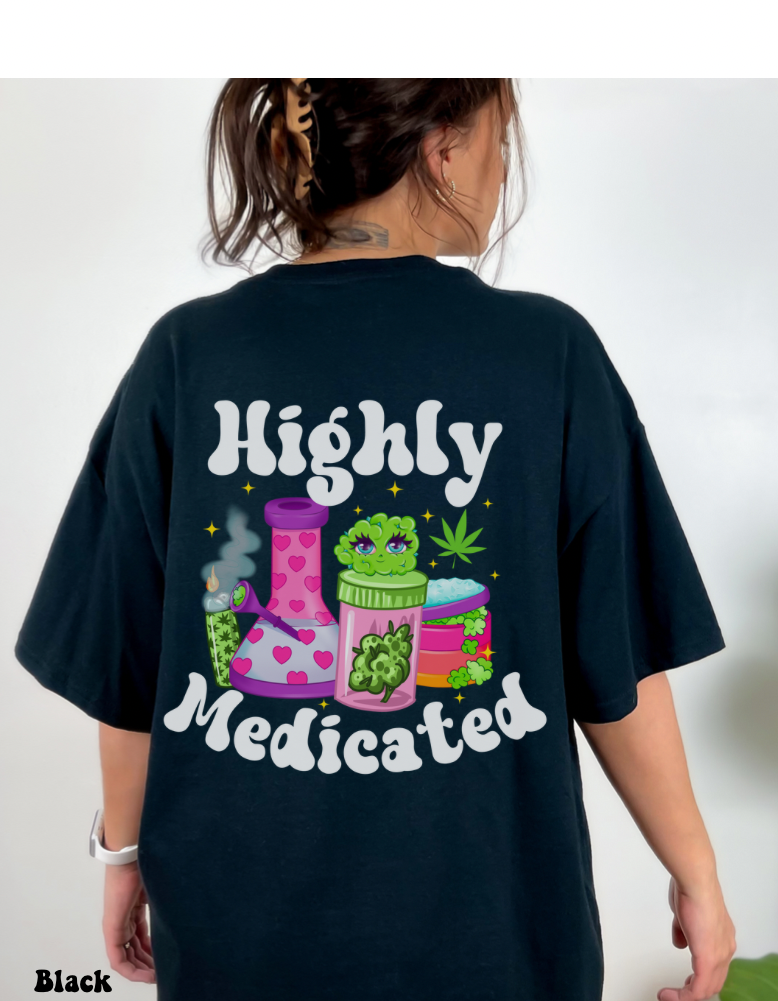 Highly Medicated T-shirt