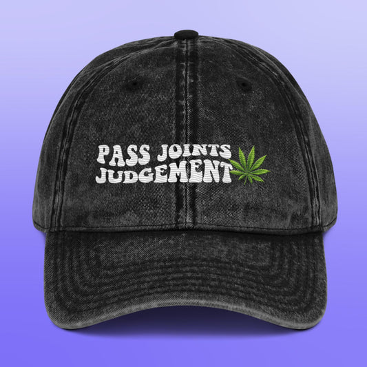 Pass Joints Not Judgement Vintage Cotton Dad Hat