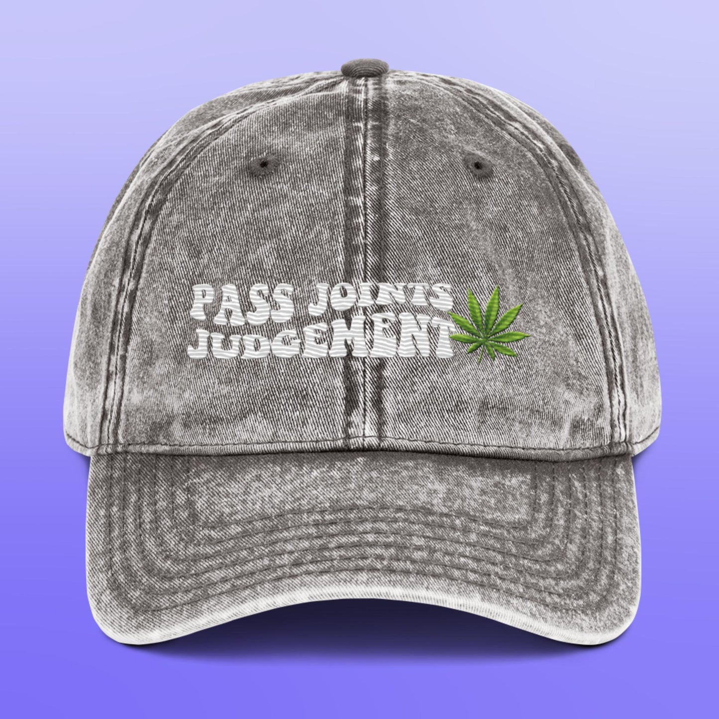 Pass Joints Not Judgement Vintage Cotton Dad Hat