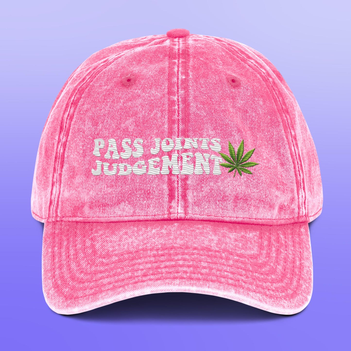 Pass Joints Not Judgement Vintage Cotton Dad Hat