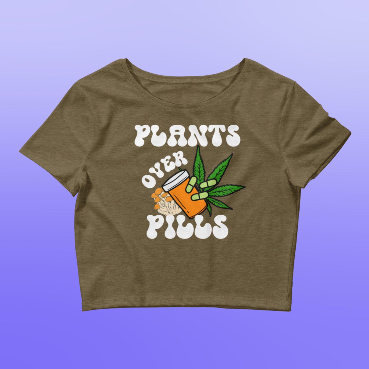 Plants Over Pills Crop Top